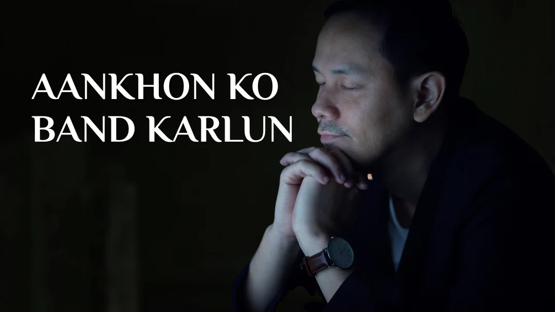 Aankhon Ko Band Karlun Song Lyrics